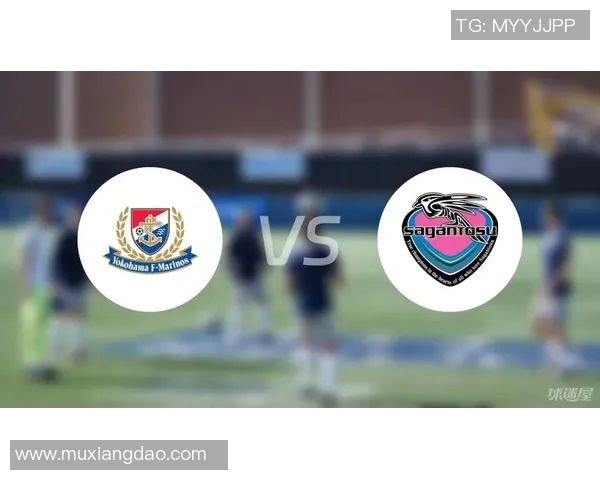 鸟栖沙岩迎战横滨水手J联赛激战即将上演精彩对决